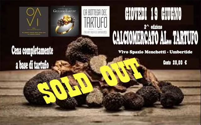 19 giugno - CALCIOMERCATO AL... TARTUFO - Serata SOLD OUT