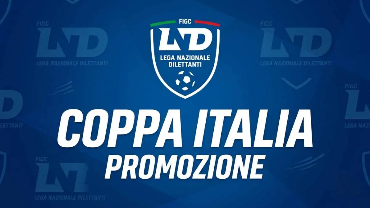 Coppa Italia di Promozione, calendario e gironi: si parte il 23 agosto