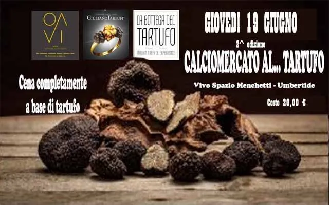 CALCIOMERCATO AL... TARTUFO - Cena speciale giovedì 19 giugno