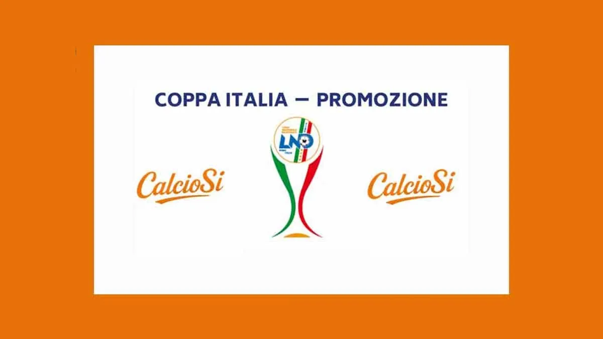 Coppa Italia di Promozione, oggi i quarti: tutte le gare