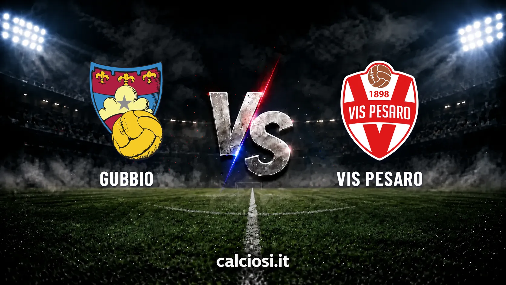 Gubbio vs Vis Pesaro - orario, dove vedere e chiavi dello scontro di coda del Barbetti tra penultima e ultima